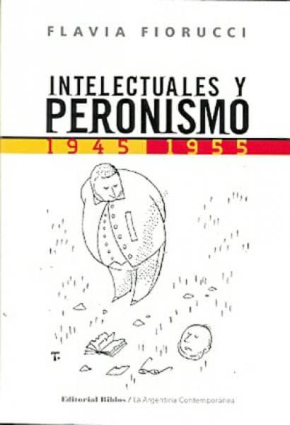 INTELECTUALES Y PERONISMO