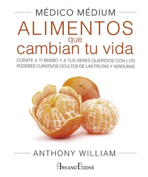MEDICO MEDIUM ALIMENTOS QUE CAMBIAN TU