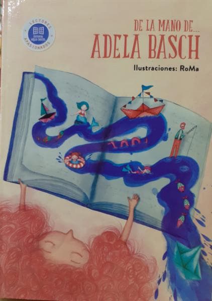 DE LA MANO DE ... DE ADELA BASCH