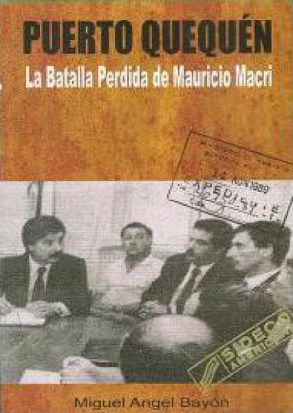 PUERTO QUEQUEN - LA BATALLA PERDIDA DE