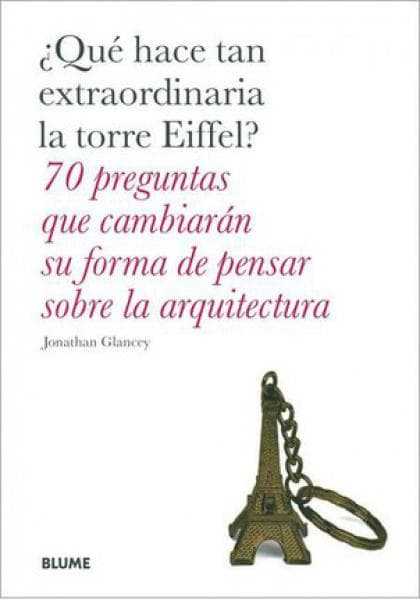 QUE HACE TAN EXTRAORDINARIA LA TORRE EIF