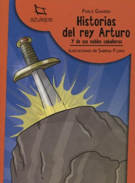 HISTORIAS DEL REY ARTURO Y SUS NOBLES...