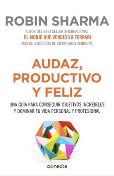AUDAZ, PRODUCTIVO Y FELIZ