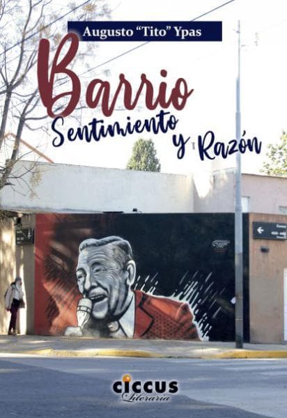 BARRIO, SENTIMIENTO Y RAZON
