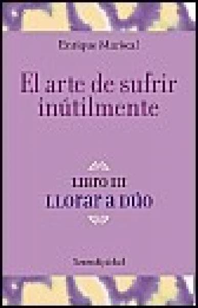 EL ARTE DE SUFRIR INUTILMENTE 3