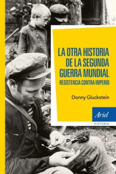 OTRA HISTORIA DE LA SEGUNDA GUERRA MUNDI