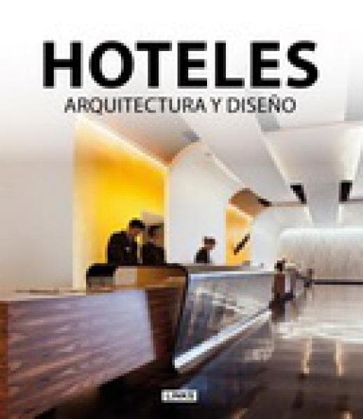 HOTELES - ARQUITECTURA Y DISEÑO