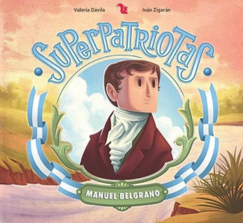 SUPERPATRIOTAS - MANUEL BELGRANO