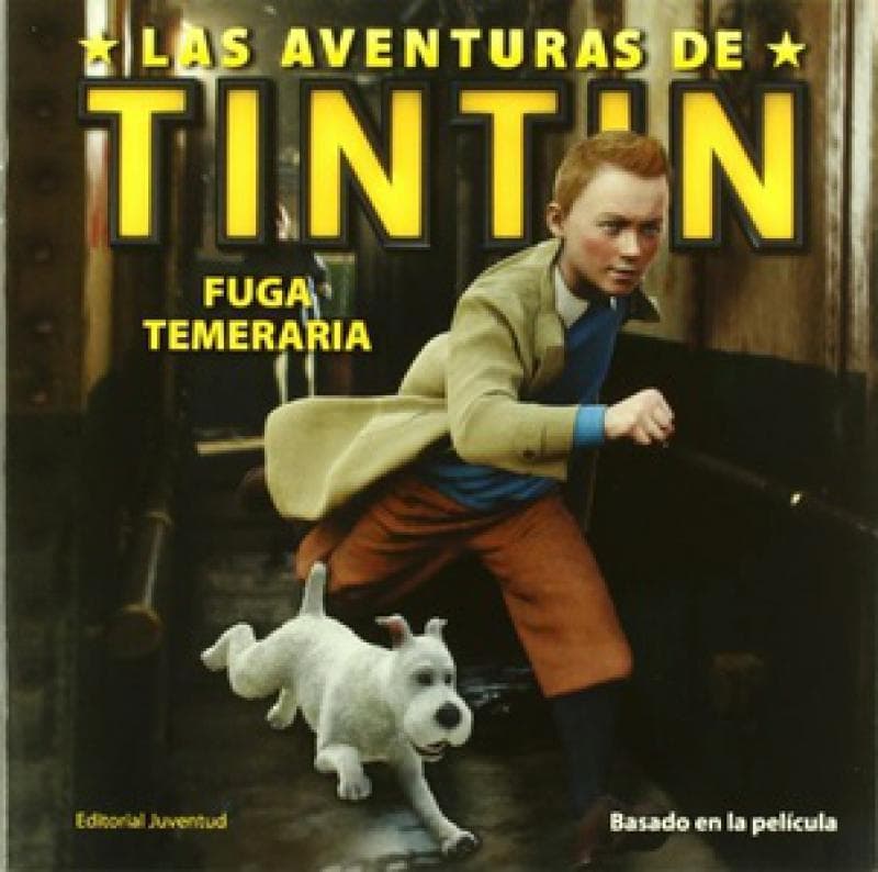 LAS AVENTURAS DE TINTINFUGA TEMERARIA