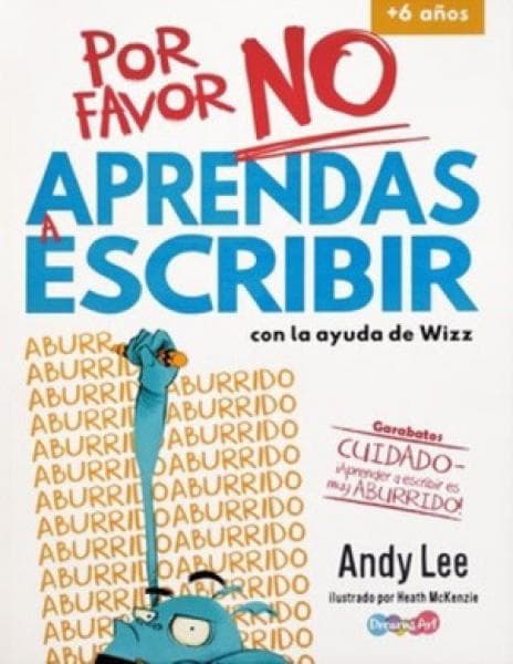 POR FAVOR NO APRENDAS A ESCRIBIR