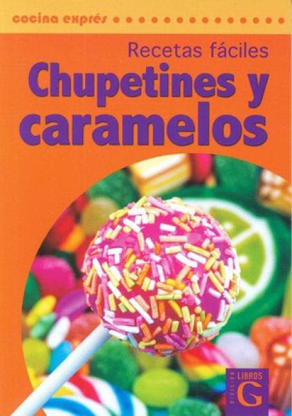 RECETAS FACILES: CHUPETINES Y CARAMELOS