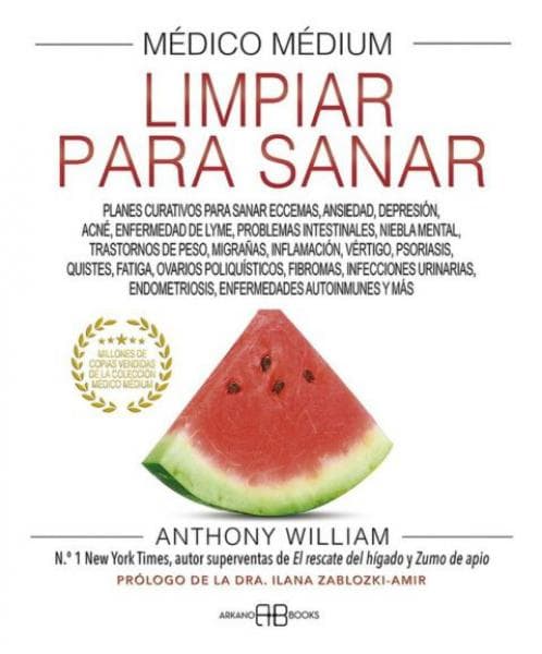 MEDICO MEDIUM - LIMPIAR PARA SANAR