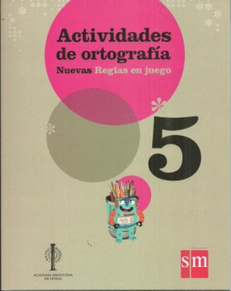 ORTOGRAFIA 5 (ACTIVIDADES) NUEVAS REGLAS