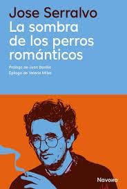 SOMBRA DE LOS PERROS ROMANTICOS, LA