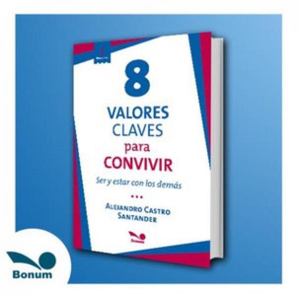 8 VALORES CLAVES PARA CONVIVIR