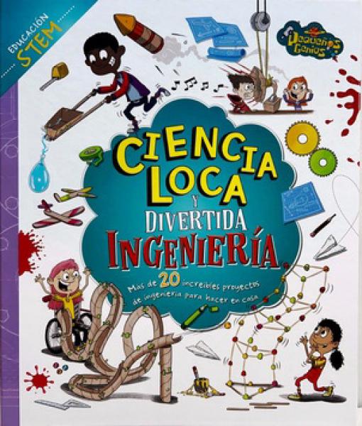 CIENCIA LOCA Y DIVERTIDA - INGENIERIA