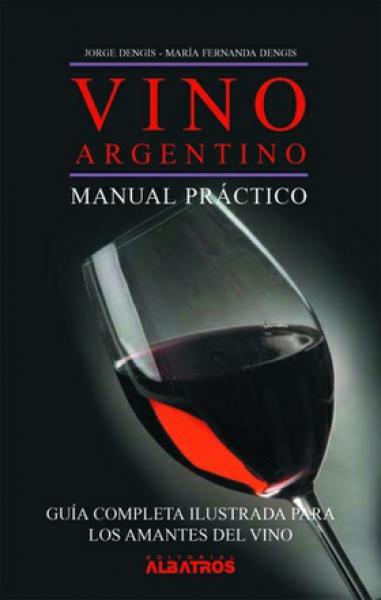 VINO ARGENTINO:MANUAL PRACTICO