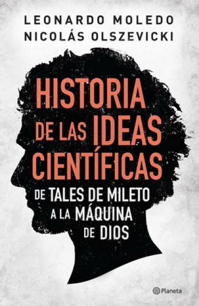 HISTORIA DE LAS IDEAS CIENTIFICAS