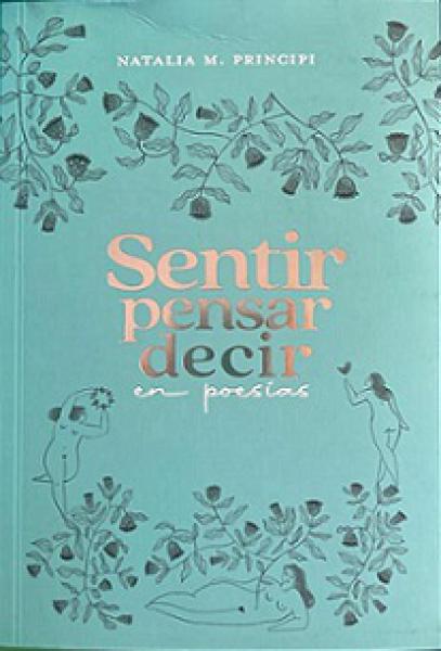 SENTIR, PENSAR, DECIR EN POESIA