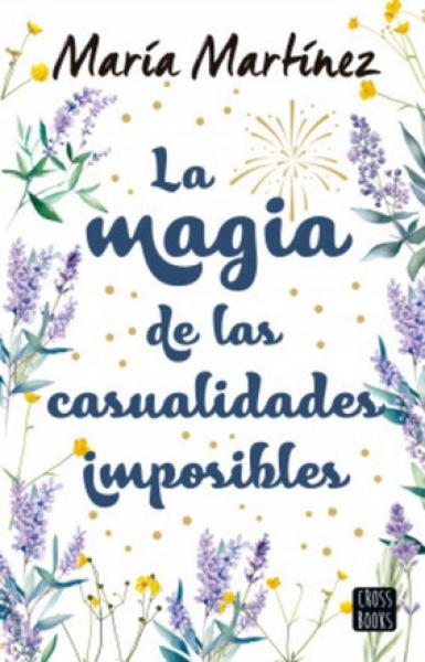 LA MAGIA DE LAS CASUALIDADES IMPOSIBLES