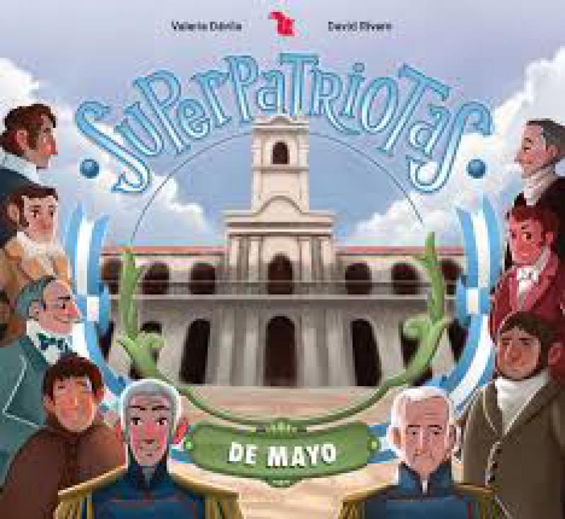 SUPERPATRIOTAS - REVOLUCION DE MAYO