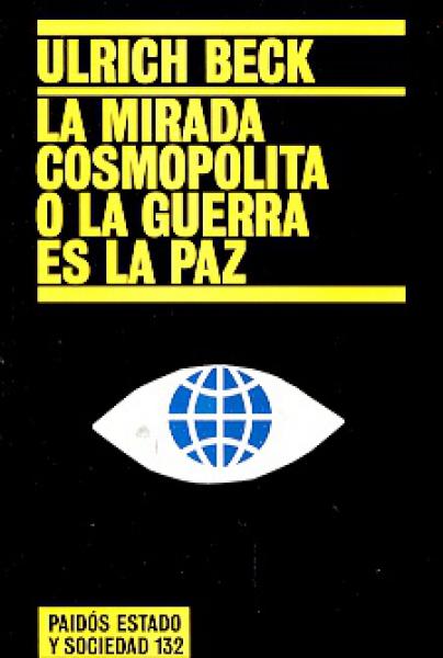 MIRADA COSMOPOLITA O LA GUERRA ES LA PAZ