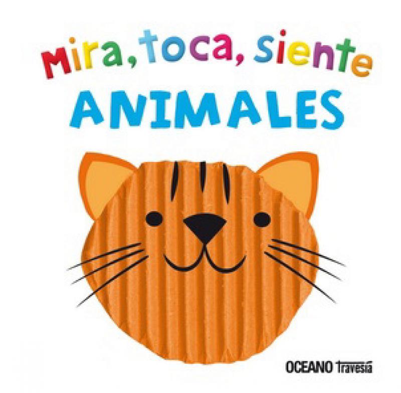 MIRA, TOCA, SIENTE ANIMALES