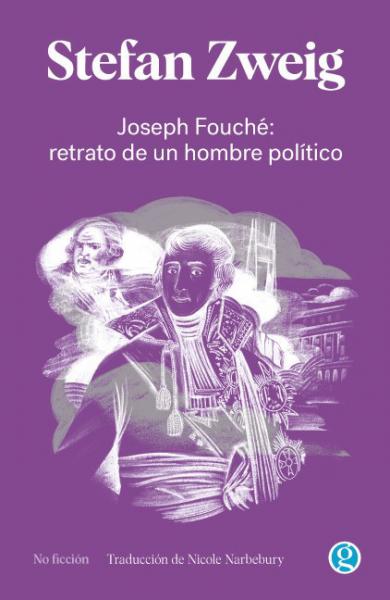 JOSEPH FOUCHE: RETRATO DE UN HOMBRE ...