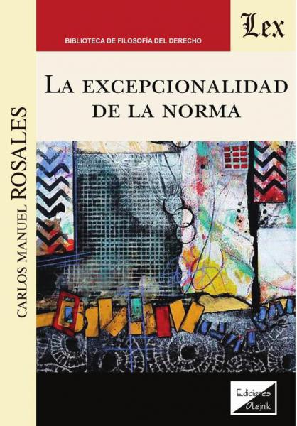 La Normal Libros - La Excepcionalidad De La Norma