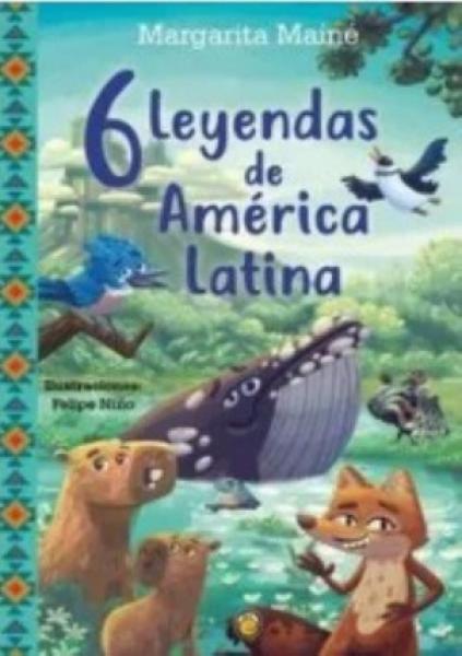 6 LEYENDAS DE AMERICA LATINA