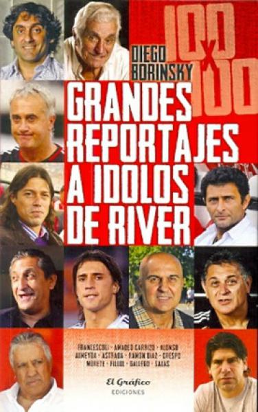 GRANDES REPORTAJES A IDOLOS DE RIVER