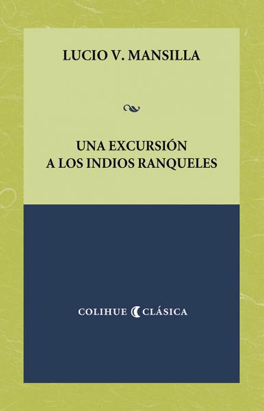 UNA EXCURSION A LOS INDIOS RANQUELES