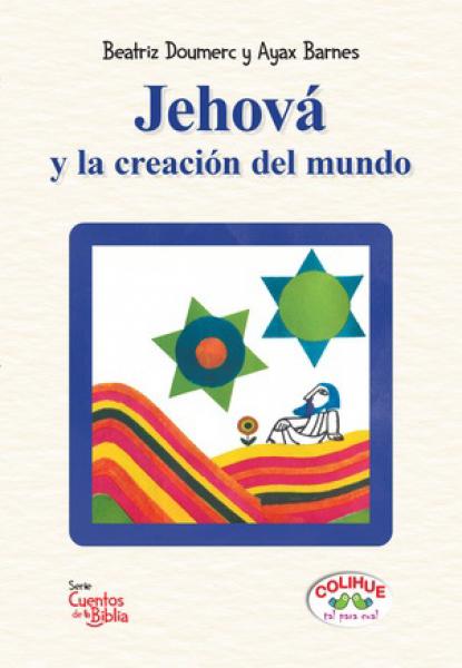 JEHOVA Y LA CREACION DEL MUNDO