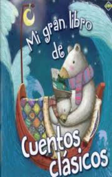 MI GRAN LIBRO DE CUENTOS CLASICOS