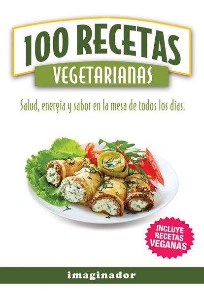 100 RECETAS VEGETARIANAS